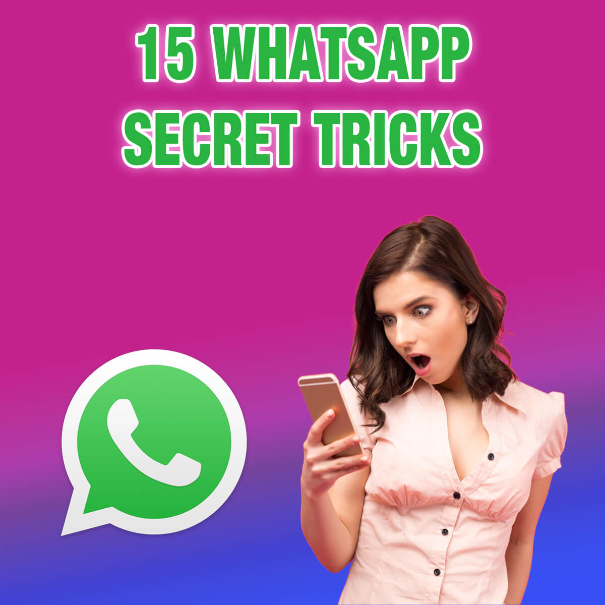 15 WhatsApp Secret Tricks